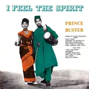 Prince Buster - I Feel the Spirit