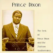 CD - Prince Dixon And The Jackson Southernaires - The Best Of Prince Dixon And The Jackson Southernaires