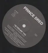 12inch Vinyl Single - Prince Dred - I'm Feeling You / My Beat