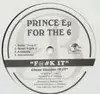 12inch Vinyl Single - Prince Ep - For The 6
