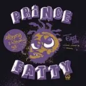Prince Fatty - Shimmy Shimmy Ya / Gin & Juice