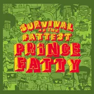 Prince Fatty - Survival of the Fattest
