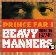 Prince Far I - Heavy Manners: Anthology 1977-83