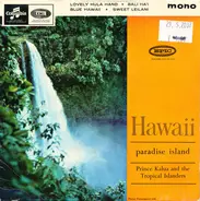 Prince Kalua And The Tropical Islanders - Hawaii - Paradise Island