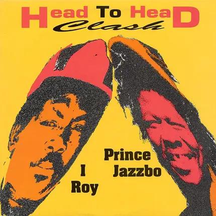 Prince Jazzbo And I-Roy - Head to Head Clash
