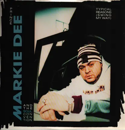 Prince Markie Dee, Soul Convention - Typical Reasons (Swing My Way)