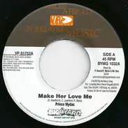 Prince Mydas / Carl Henry - Make Her Love Me / Homie's Girl