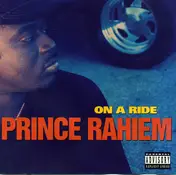 Prince Rahiem - On a Ride