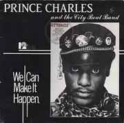 12'' - Prince Charles And The City Beat Band - We Can Make It Happen