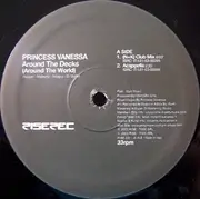 12inch Vinyl Single - Princess Vanessa - Around The Decks (Around The World) - 33 RPM