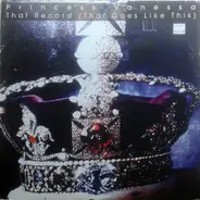 Princess Vanessa - That Record (That Goes Like This)