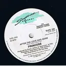 7'' - Princess - After The Love Has Gone