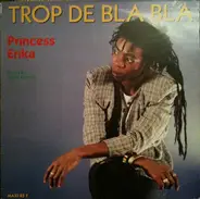 Princess Erika - Trop De Bla Bla