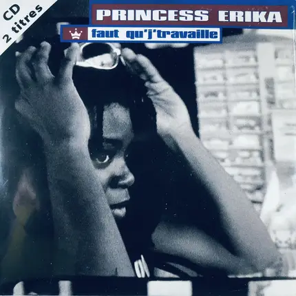 Princess Erika - Faut Qu'J'Travaille