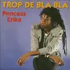 7inch Vinyl Single - Princess Erika - Trop De Bla Bla