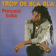 7inch Vinyl Single - Princess Erika - Trop De Bla Bla