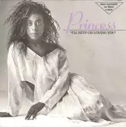 Princess - I'll Keep On Loving You / I'll Keep On Loving You (Senza Voice)