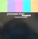 12'' - Princess Ivori - Wanted