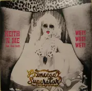 12inch Vinyl Single - Princess Superstar - Keith 'N Me / Wet! Wet! Wet!
