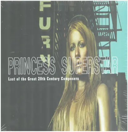 Princess Superstar - Last of the Great 20th Century Composers
