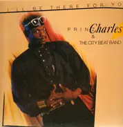 Prinz Charles & The City Beat Band - I'll Be There For You