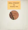 12'' - Priority One - Still Strokin'