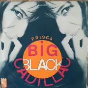 12inch Vinyl Single - Prisca - Big Black Cadillac