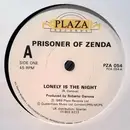 7inch Vinyl Single - Prisoner Of Zenda - Lonely Is The Night