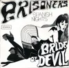7inch Vinyl Single - Prisoners - Bride Of Devil / Spanish Nights