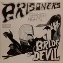 7inch Vinyl Single - Prisoners - Bride of Devil / Spanish Nights