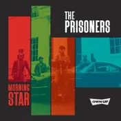 The Prisoners - Morning Star