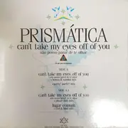 12inch Vinyl Single - Prismatica - Can't Take My Eyes Off Of You