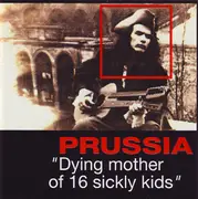CD - Prussia - Dying Mother Of 16 Sickly Kids