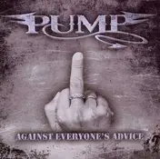 Pump - Against Everyone's Advice