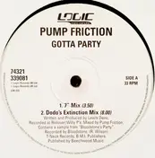 Pump Friction - Gotta Party
