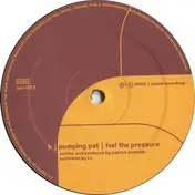 Pumpin Pat - Slave To The Rhythm / Feel The Pressure