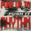 12'' - Pump Up To Rhythm - Push It