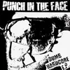 7inch Vinyl Single - Punch In The Face - Dumb Hardcore E.P. - 1st pressing