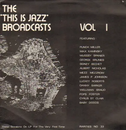 Punch Miller / Max Kaminsky / Muggsy Spanier / et al. - The 'This Is Jazz' Broadcasts - Vol. I