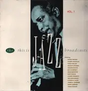 Punch Miller, George Brunies, a.o. - The 'This Is Jazz' Broadcasts, Vol. 1