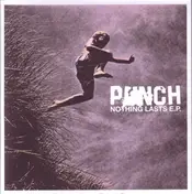 Punch - Nothing Lasts E.P.