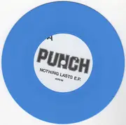 7inch Vinyl Single - Punch - Nothing Lasts E.P. - Blue vinyl/ Incl. insert