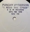 12inch Vinyl Single - Punchy Anderson - I Need The Green