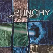 Punchy - Just My Type