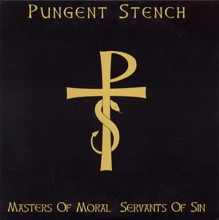 Pungent Stench - Masters Of Moral - Servants Of Sin