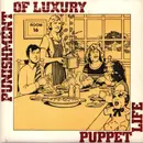 7inch Vinyl Single - Punishment Of Luxury - Puppet Life