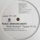 12inch Vinyl Single - Public Announcement - Body Bumpin' Yippie-Yi-Yo