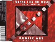 Public Art Feat. B.O.Y. - I Wanna Feel The Music (Vocal Remixes)