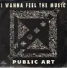 12inch Vinyl Single - Public Art - I Wanna Feel The Music