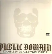 Public Domain - Example IV Us All F**Kin' People